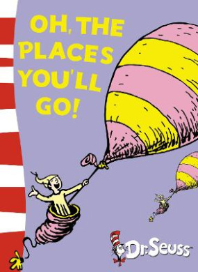 Oh, the Places You'll Go!, Dr Seuss Dr Seuss (Illustrated ) - Shop ...