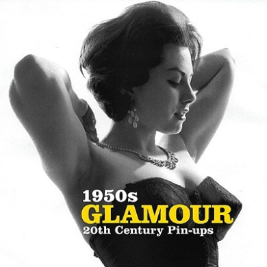 1950s Glamour (20th Century Pin-ups), Ian Penberthy (Edited